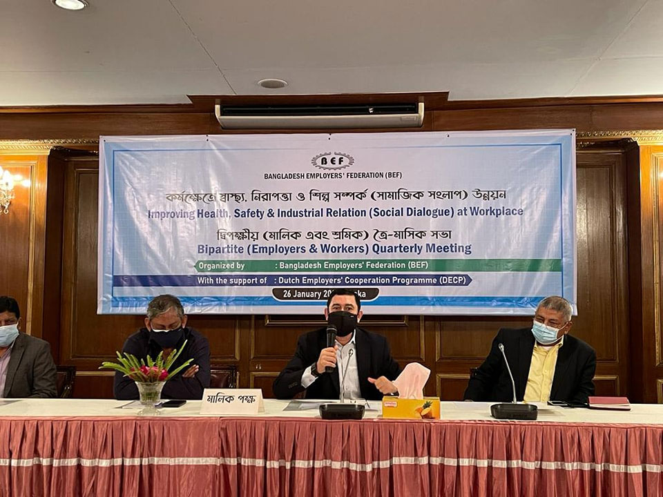 Bangladesh Employers’ Federation organized the “Bipartite Quarterly Meeting” of employers and workers on “Improving Health, Safety & Industrial Relation (Social Dialogue) at Workplace.”
